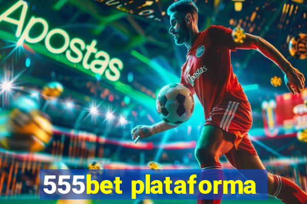 555bet plataforma